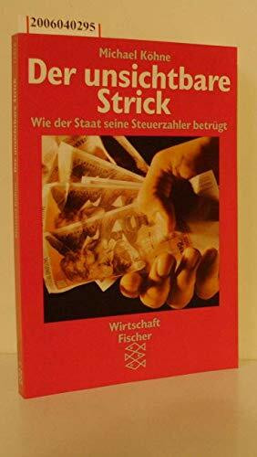 Der unsichtbare Strick: Wie der Staat seine Steuerzahler betrügt