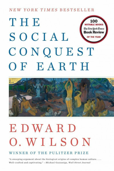 The Social Conquest of Earth: Ausgezeichnet mit dem Wissensbuch des Jahres 2013