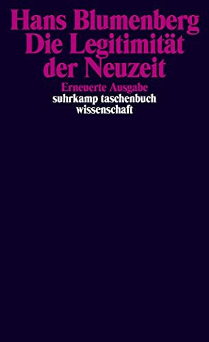 Die Legitimität der Neuzeit (suhrkamp taschenbuch wissenschaft)