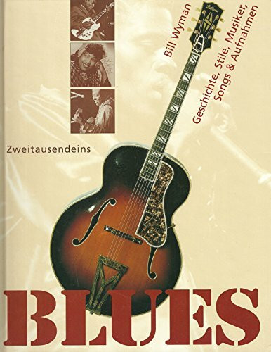 Blues: Geschichte, Stile, Musiker, Songs & Aufnahmen