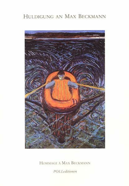 Huldigung an Max Beckmann: Katalog zur Ausstellung. 30 zeitgenössische Maler und Bildhauer zum 100. Geburtstag von Max Beckmann 1984. Dtsch.-Engl. (POLLeditionen)