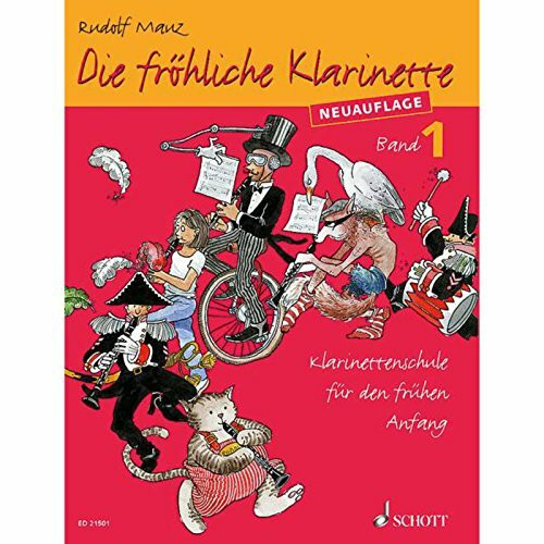 Die fröhliche Klarinette: Klarinettenschule für den frühen Anfang (Überarbeitete Neuauflage). Band 1. Klarinette. Lehrbuch.