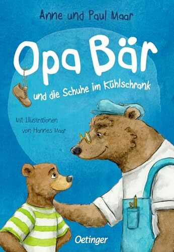 Opa Bär und die Schuhe im Kühlschrank: Einfühlsames Bilderbuch über den Umgang mit Demenz von Bestsellerautor Paul Maar für Kinder ab 5 Jahren