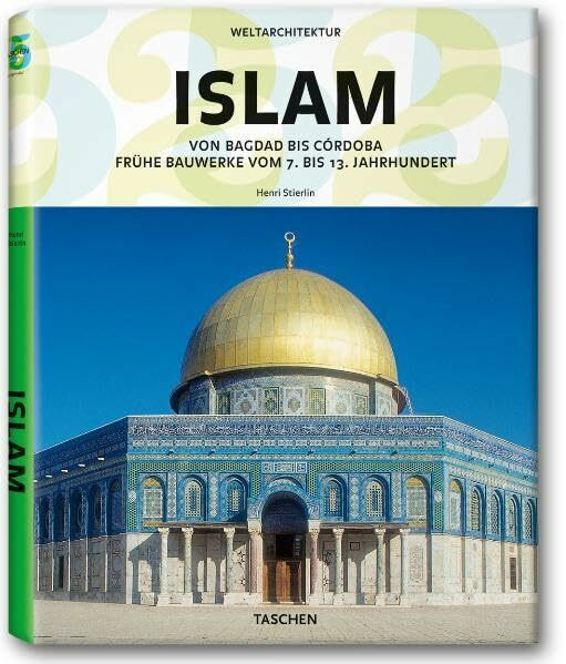 Weltarchtektur - Islam: 25 Jahre TASCHEN
