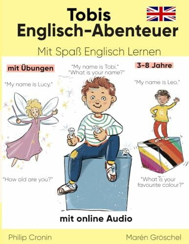 Tobis Englisch-Abenteuer: Mit Spaß Englisch Lernen. Eine spannende Geschichte mit Übungen. Für Kinder 3-8 Jahre.