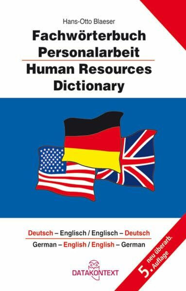 Fachwörterbuch Personalarbeit - Human Resources Dictionary: Die wichtigsten Begriffe von A-Z / Deutsch - Englisch / Englisch - Deutsch: Mit 1 Jahr Online-Zugriff Inkl.