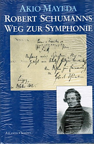 Robert Schumanns Weg Zur Symphonie