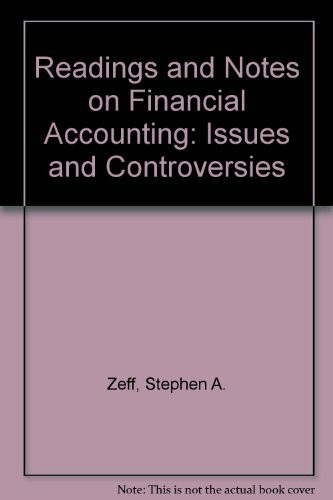 Readings and Notes on Financial Accounting: Issues and Controversies