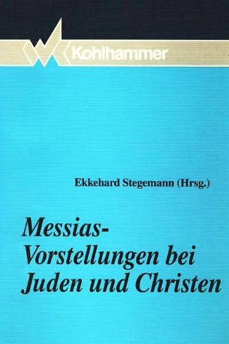 Messias-Vorstellungen bei Juden und Christen