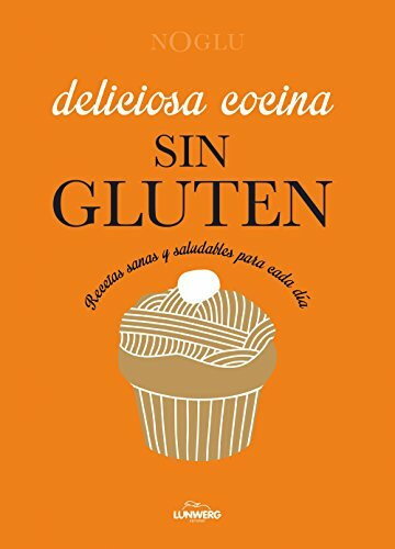Deliciosa cocina sin gluten (Gastronomía)