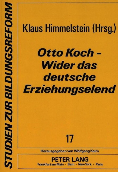 Otto Koch - Wider das deutsche Erziehungselend