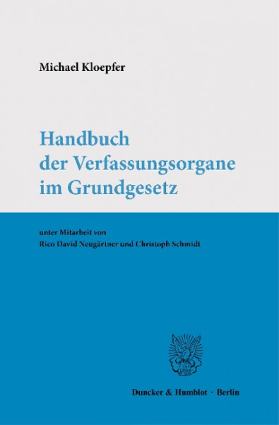 Handbuch der Verfassungsorgane im Grundgesetz.