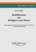 Buddhismus als Religion und Moral