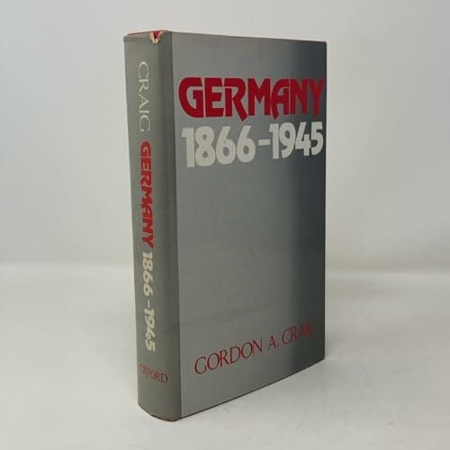 Germany 1866-1945 (Oxford History of Modern Europe) Germany 1866-1945 (Oxford History of Modern Europe)