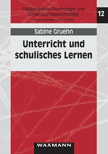 Unterricht und schulisches Lernen: Schüler als Quellen der Unterrichtsbeschreibung (Pädagogische Psychologie und Entwicklungspsychologie)