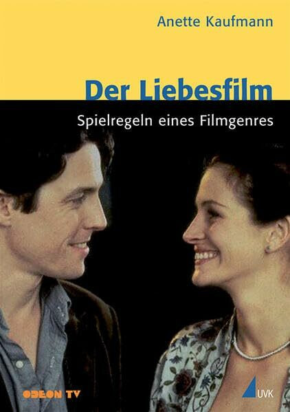 Der Liebesfilm: Spielregeln eines Filmgenres