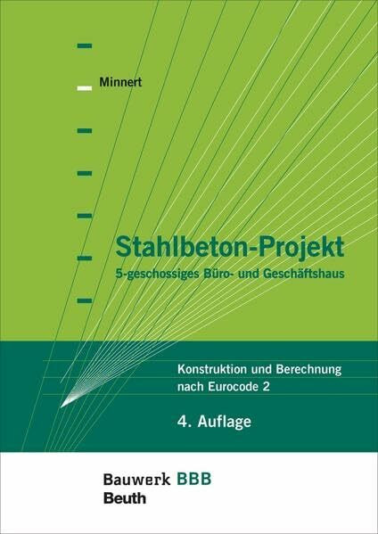 Stahlbeton-Projekt: 5-geschossiges Büro- und Geschäftshaus Konstruktion und Berechnung nach Eurocode 2 (Bauwerk)