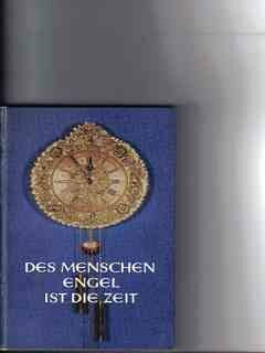 Des Menschen Engel ist die Zeit