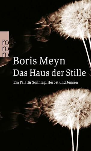 Das Haus der Stille: Kriminalroman (Ein Fall für Sonntag, Herbst und Jensen, Band 3)