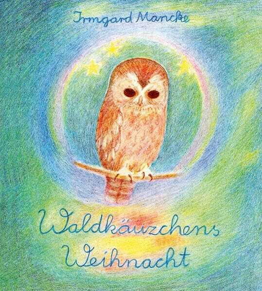 Waldkäuzchens Weihnacht (Edition Weißenseifen)