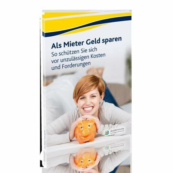 Als Mieter Geld sparen: So schützen Sie sich vor unzulässigen Kosten und Forderungen