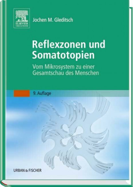 Reflexzonen und Somatotopien: Vom Mikrosystem zu einer Gesamtschau des Menschen