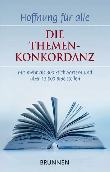 Hoffnung für alle: Die Themenkonkordanz: ... mit mehr als 300 Stichwörtern und über 13.000 Bibelstellen