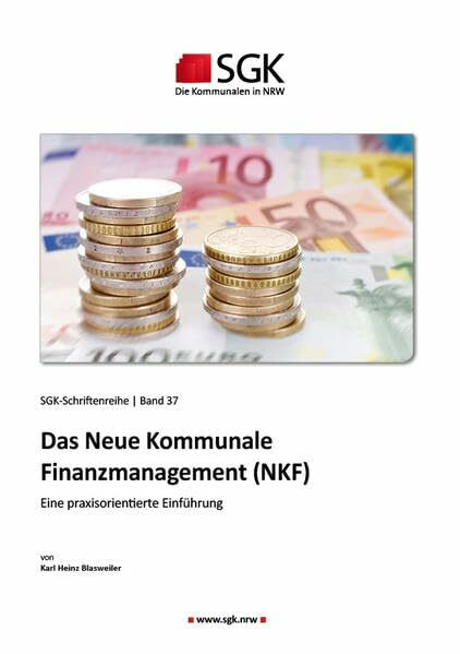 Das Neue Kommunale Finanzmanagement (NKF): Eine praxisorientierte Einführung (SGK-Schriftenreihe)