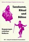 Tanzkunst, Ritual und Bühne: Begegnungen zwischen Kulturen