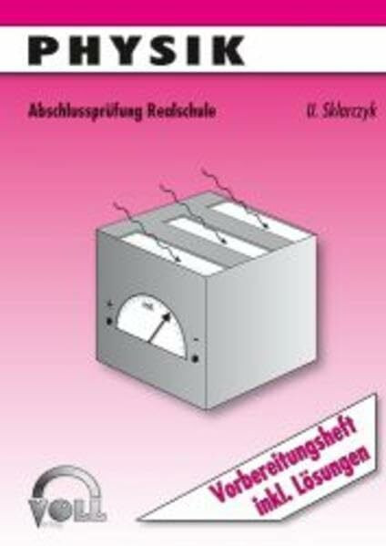 Physik: Vorbereitungsheft mit Lösungen
