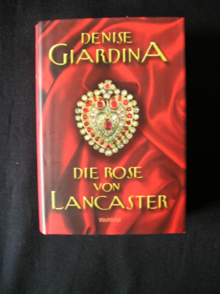 Die Rose von Lancaster : Roman.