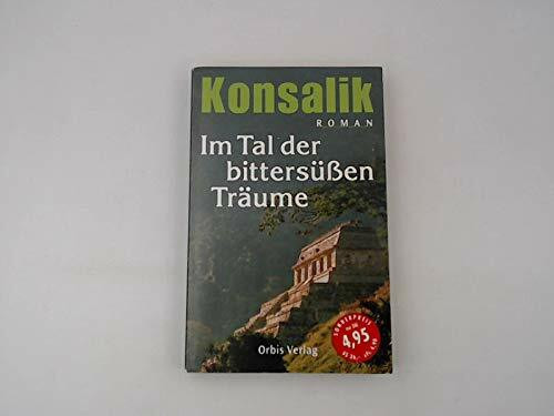 Im Tal der bittersüßen Träume