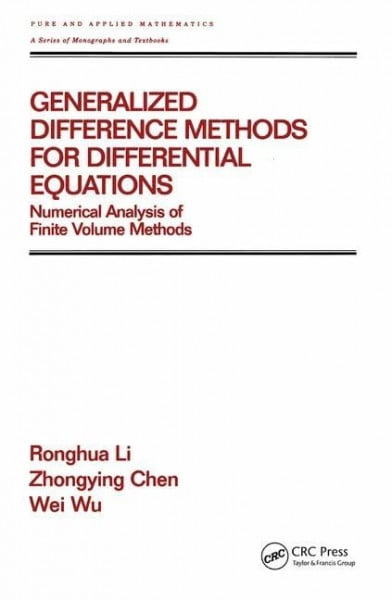 Generalized Difference Methods for Differential Equations: Numerical Analysis of Finite Volume Methods (Pure & Applied Mathematics)