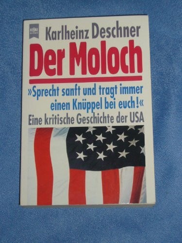 Der Moloch. Eine kritische Geschichte der USA.