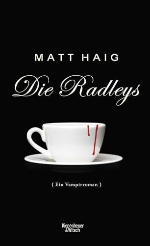 Die Radleys: Ein Vampirroman
