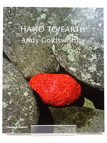 Hand to Earth, Andy Goldsworthy: Sculpture 1976-1990