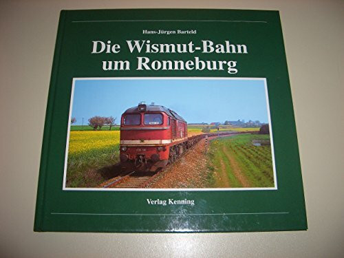 Die Wismut-Bahn um Ronneburg