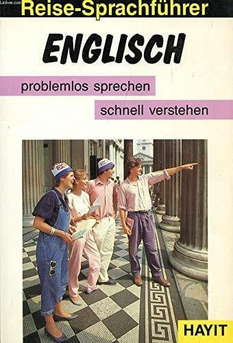 Reise- Sprachführer Englisch. Problemlos sprechen, schnell verstehen