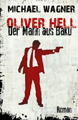 Oliver Hell - Der Mann aus Baku