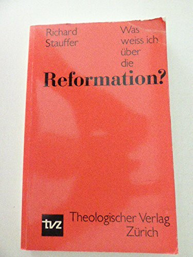 Was weiss ich über die Reformation?