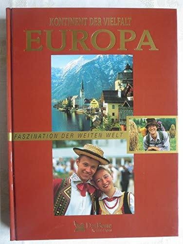 Kontinent der Vielfalt: Europa (Bildband: Faszination der weiten Welt)