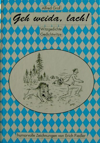 Geh weida, lach!: Witzgedichte - Gedichtwitze