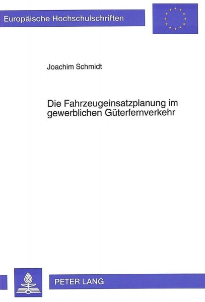 Die Fahrzeugeinsatzplanung im gewerblichen Güterfernverkehr