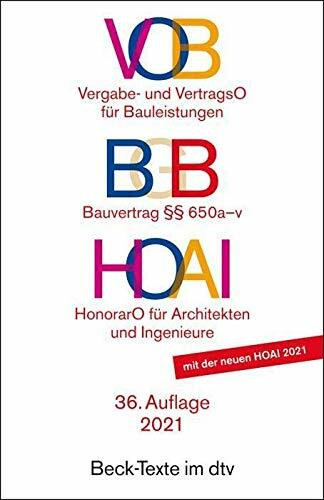 VOB / BGB / HOAI VOB Vergabe- und Vertragsordnung für Bauleistungen Teil A und B. BGB Bauvertrag §§ 650 a-v. HOAI Verordnung über Honorare für ... und der Ingenieure (Beck-Texte im dtv)