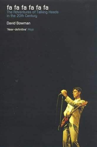 Fa Fa Fa Fa Fa Fa: The Adventures of Talking Heads in the 20th Century