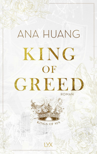 King of Greed: Von der Bestseller-Autorin der TWISTED-Reihe. Eine Second-Chance-Liebesgeschichte voller Emotionen (Kings of Sin, Band 3)