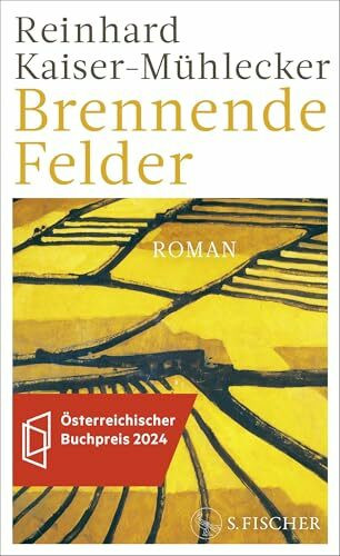 Brennende Felder: Roman | Ausgezeichnet mit dem Österreichischen Buchpreis 2024