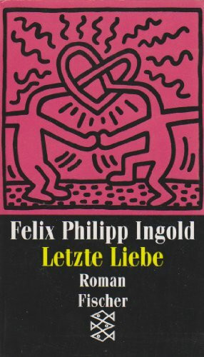 Letzte Liebe: Roman