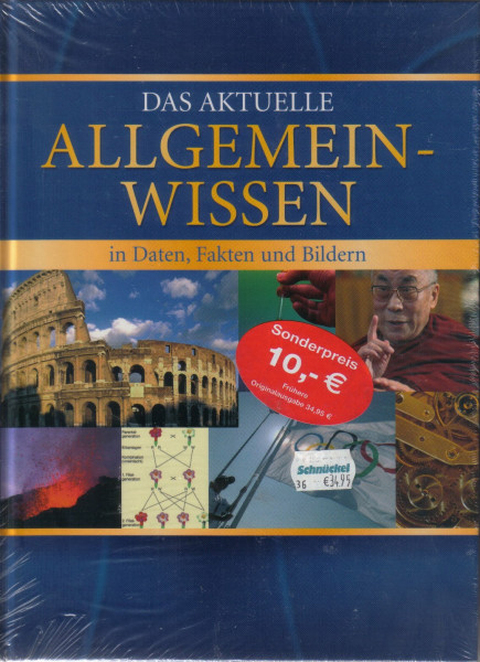 Das aktuelle Allgemeinwissen in Daten, Fakten und Bildern