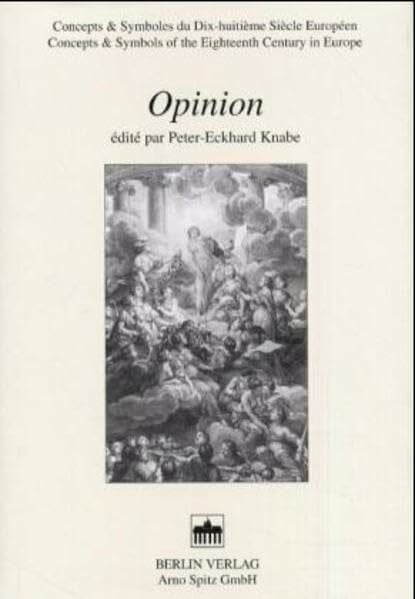 Opinion: Beitr. in französ., engl. u. dtsch. Sprache (Concepts & Symboles du Dix-huitième Siècle Européen)